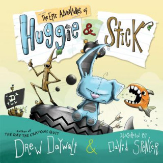 Książka Epic Adventures of Huggie & Stick DREW DAYWALT