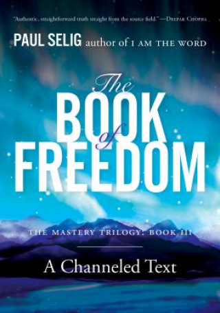 Kniha Book of Freedom Paul (Paul Selig) Selig