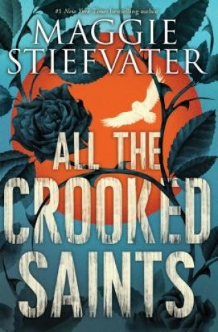Книга All the Crooked Saints Maggie Stiefvater