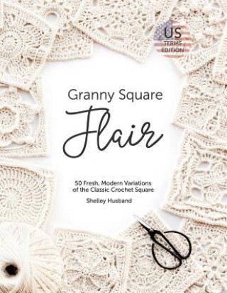 Book Granny Square Flair US Terms Edition SHELLEY HUSBAND