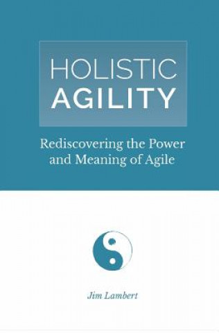 Книга Holistic Agility JIM LAMBERT
