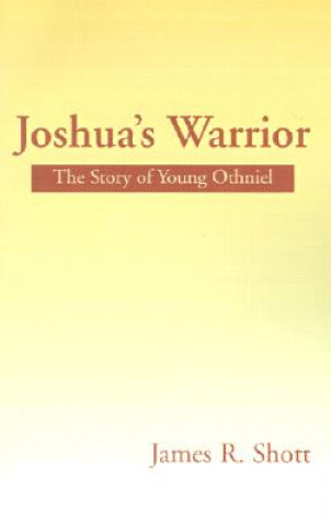 Книга Joshua's Warrior James R Shott