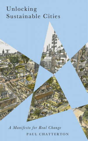 Kniha Unlocking Sustainable Cities Paul Chatterton