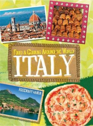Carte Food & Cooking Around the World: Italy Rosemary Hankin