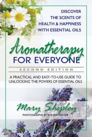 Carte Aromatherapy for Everyone Mary (Mary Shipley) Shipley