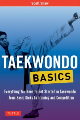 Könyv Taekwondo Basics Scott Shaw