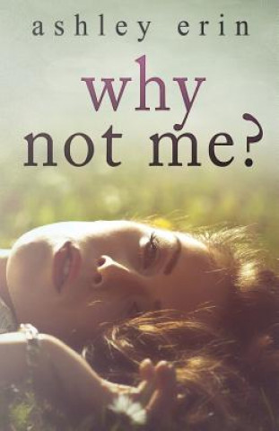 Книга Why Not Me? Ashley Erin