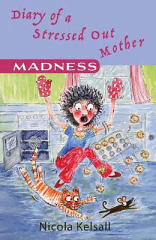 Książka Diary of a Stressed out Mother NICOLA KELSALL