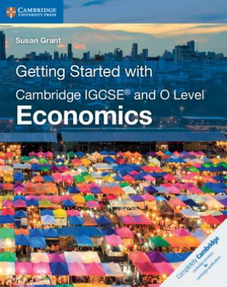 Carte Getting Started with Cambridge IGCSE (R) and O Level Economics Susan Grant
