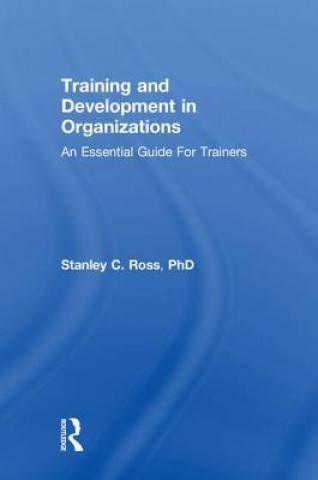 Könyv Training and Development in Organizations Ross