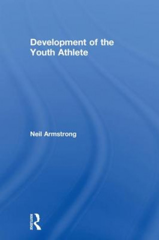 Könyv Development of the Youth Athlete ARMSTRONG