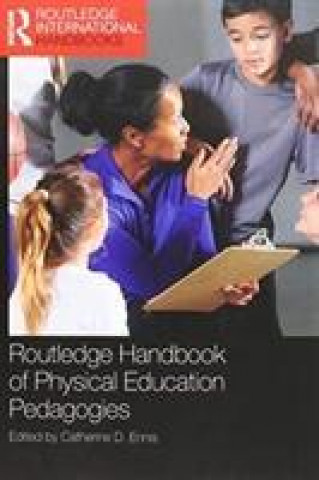 Kniha Routledge Handbook of Physical Education Pedagogies Catherine D. Ennis