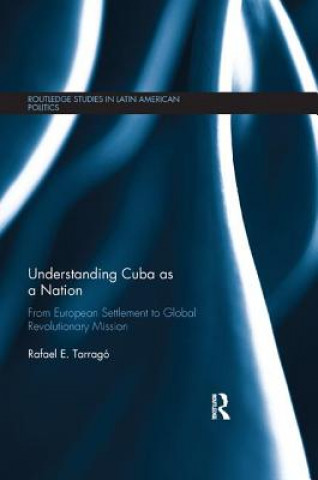 Kniha Understanding Cuba as a Nation Rafael E. Tarrago