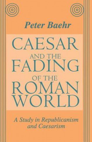 Carte Caesar and the Fading of the Roman World 