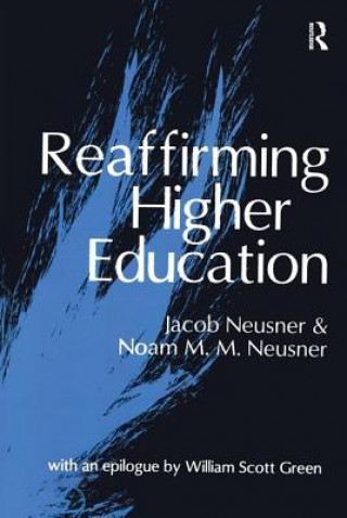Kniha Reaffirming Higher Education NEUSNER