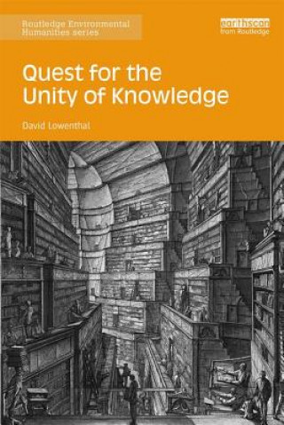 Książka Quest for the Unity of Knowledge David Lowenthal