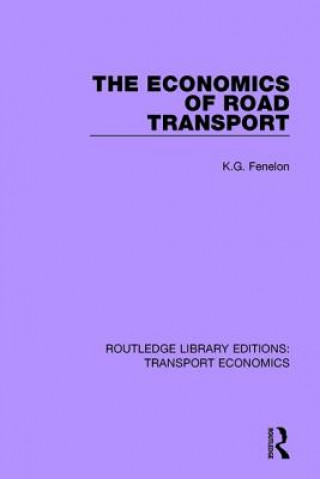 Knjiga Economics of Road Transport K.G. Fenelon