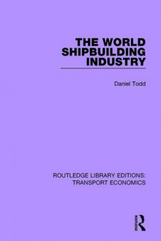 Carte World Shipbuilding Industry Daniel Todd