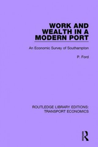 Buch Work and Wealth in a Modern Port P. Ford