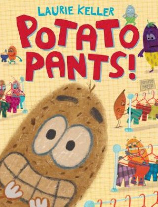Libro Potato Pants! LAURIE KELLER