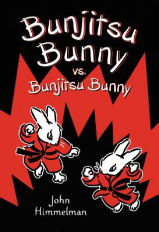 Kniha Bunjitsu Bunny vs. Bunjitsu Bunny John Himmelman