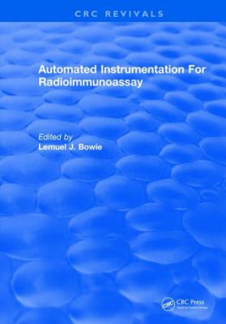 Kniha Automated Instrumentation for Radioimmunoassay BOWIE