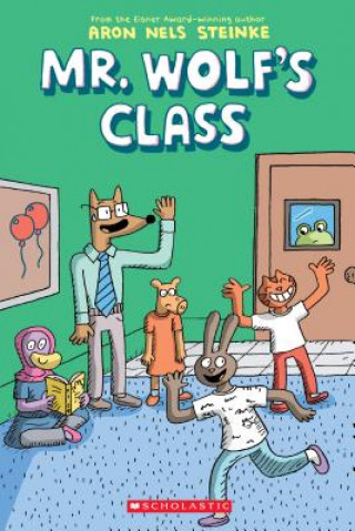 Könyv Mr. Wolf's Class (Mr. Wolf's Class #1) ARON NELS STEINKE