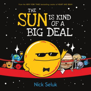 Kniha Sun Is Kind of a Big Deal NICK SELUK