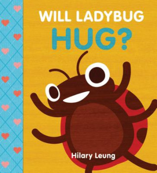 Книга Will Ladybug Hug? HILARY LEUNG