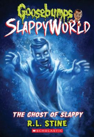 Kniha Ghost of Slappy (Goosebumps SlappyWorld #6) R L Stine