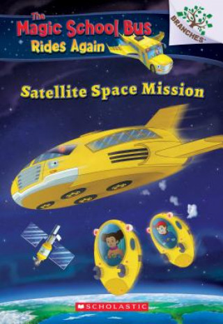 Knjiga Satellite Space Mission (The Magic School Bus Rides Again) ANNMARIE ANDERSON