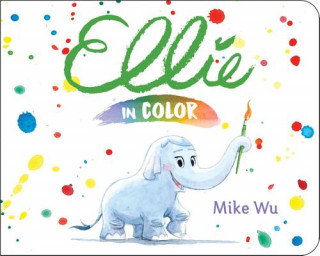 Könyv Ellie In Color Mike Wu