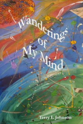 Kniha Wanderings of My Mind TERRY JOHNSON