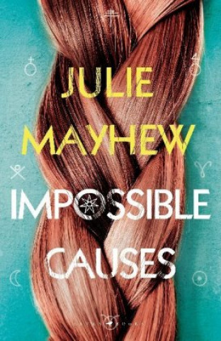 Livre Impossible Causes Julie Mayhew