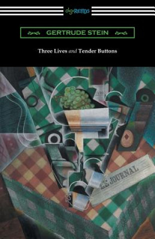 Kniha Three Lives and Tender Buttons Gertrude Stein