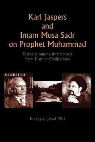 Książka Karl Jaspers and Imam Musa Sadr On Prophet Muhammad DR. SEYED JAVA MIRI