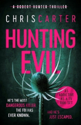 Könyv Hunting Evil Chris Carter