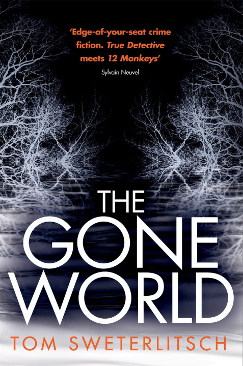 Livre The Gone World Tom Sweterlitsch