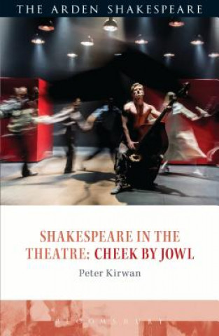 Carte Shakespeare in the Theatre: Cheek by Jowl Peter Kirwan