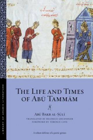 Carte Life and Times of Abu Tammam Abu Bakr al-Suli