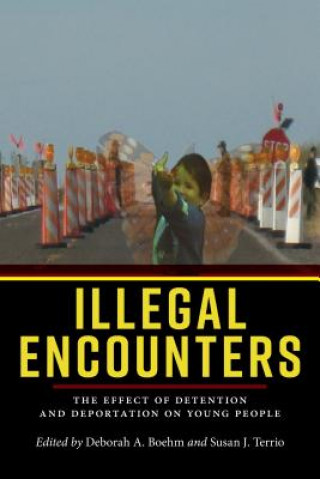 Kniha Illegal Encounters Deborah A. Boehm