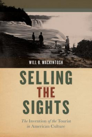 Книга Selling the Sights Will B. Mackintosh