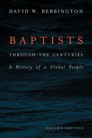 Carte Baptists through the Centuries David W. Bebbington