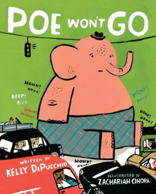 Könyv Poe Won't Go Kelly DiPucchio