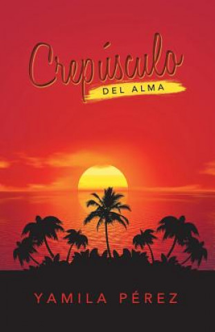 Knjiga Crepusculo Del Alma Yamila Perez