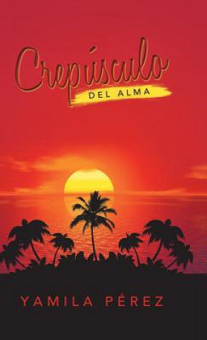 Knjiga Crepusculo Del Alma Yamila Perez