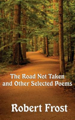 Carte Road Not Taken and Other Selected Poems Robert Frost