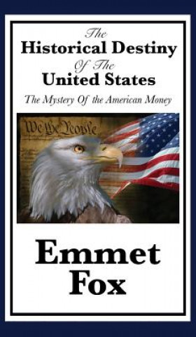 Książka Historical Destiny of the United States EMMET FOX