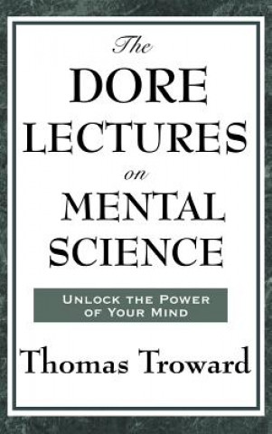 Knjiga Dore Lectures on Mental Science THOMAS TROWARD