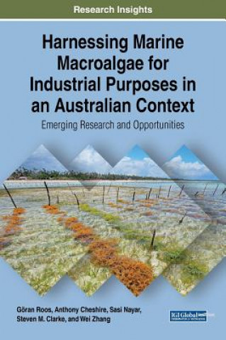 Kniha Harnessing Marine Macroalgae for Industrial Purposes in an Australian Context Goeran Roos